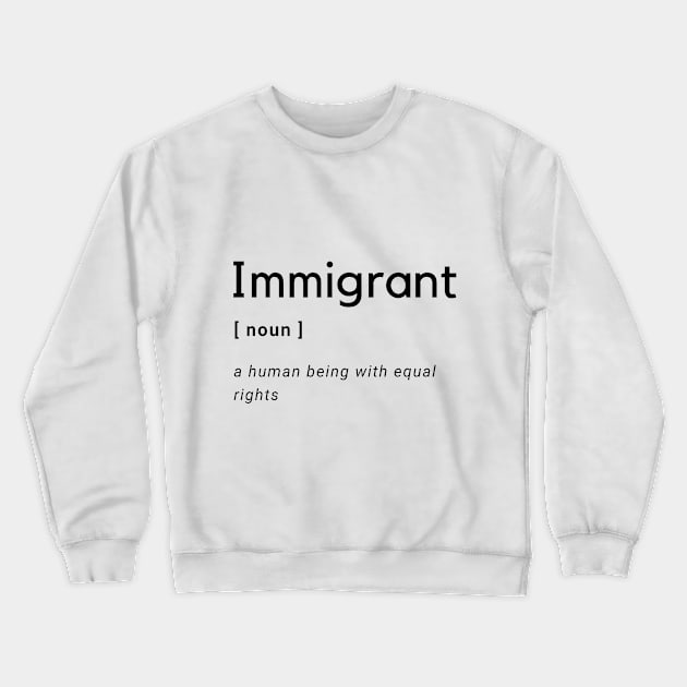 Immigrant Definition Crewneck Sweatshirt by OCJF